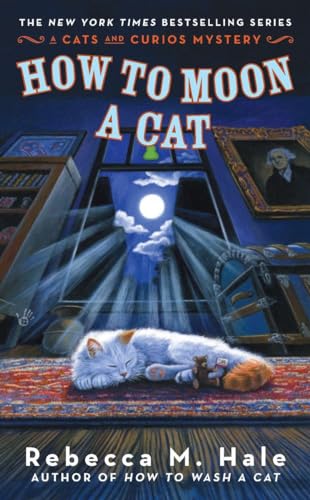 How to Moon a Cat (Cats and Curios Mystery) - 9737
