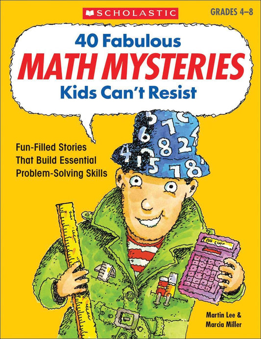40 Fabulous Math Mysteries Kids Can't Resist (Grades 4-8) - 370