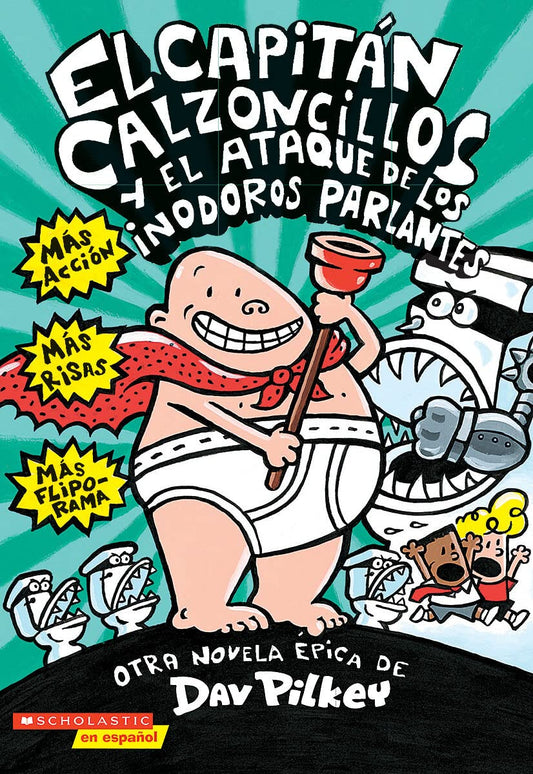 El Capitán Calzoncillos y el ataque de los inodoros parlantes