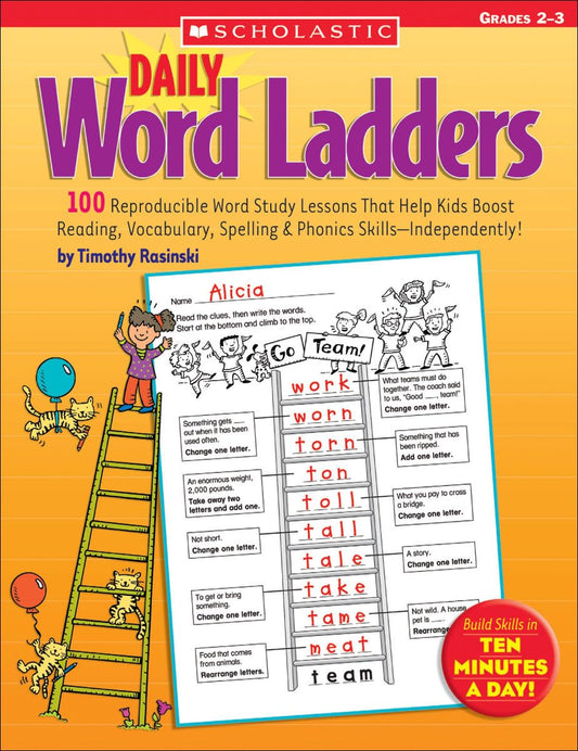 Daily Word Ladders: Grades 2-3: 100 Reproducible Word Study Lessons That Help Kids Boost Reading, Vocabulary, Spelling & Phonics Skills--Independently! - 7826