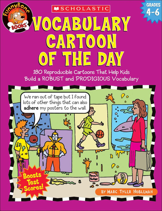 Vocabulary Cartoon of the Day: Grades 4–6: 180 Reproducible Cartoons That Help Kids Build a ROBUST and PRODIGIOUS Vocabulary - 3000