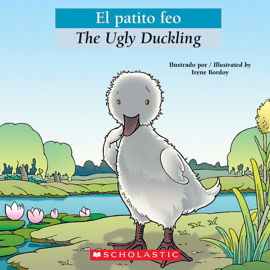 Bilingual Tales: El patito feo / The Ugly Duckling (Spanish and English Edition) - 6181
