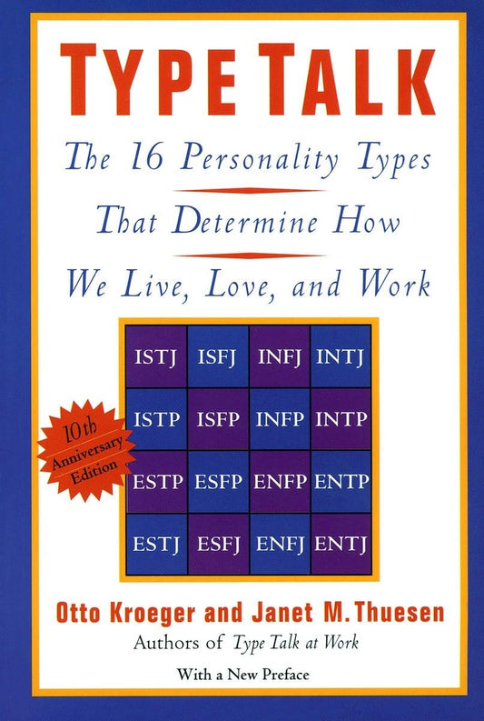 Type Talk: The 16 Personality Types That Determine How We Live, Love, and Work - 1236