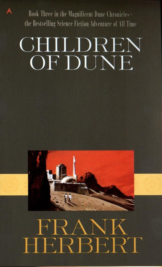 Children of Dune (Dune Chronicles, Book Three) - 6715