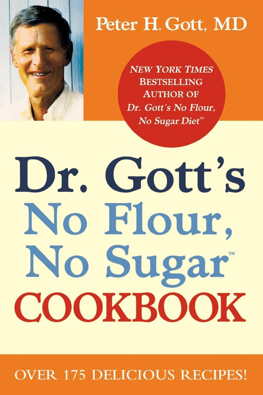 Dr. Gott's No Flour, No Sugar(TM) Cookbook - 7734