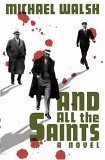 And All the Saints: A Novel - 880