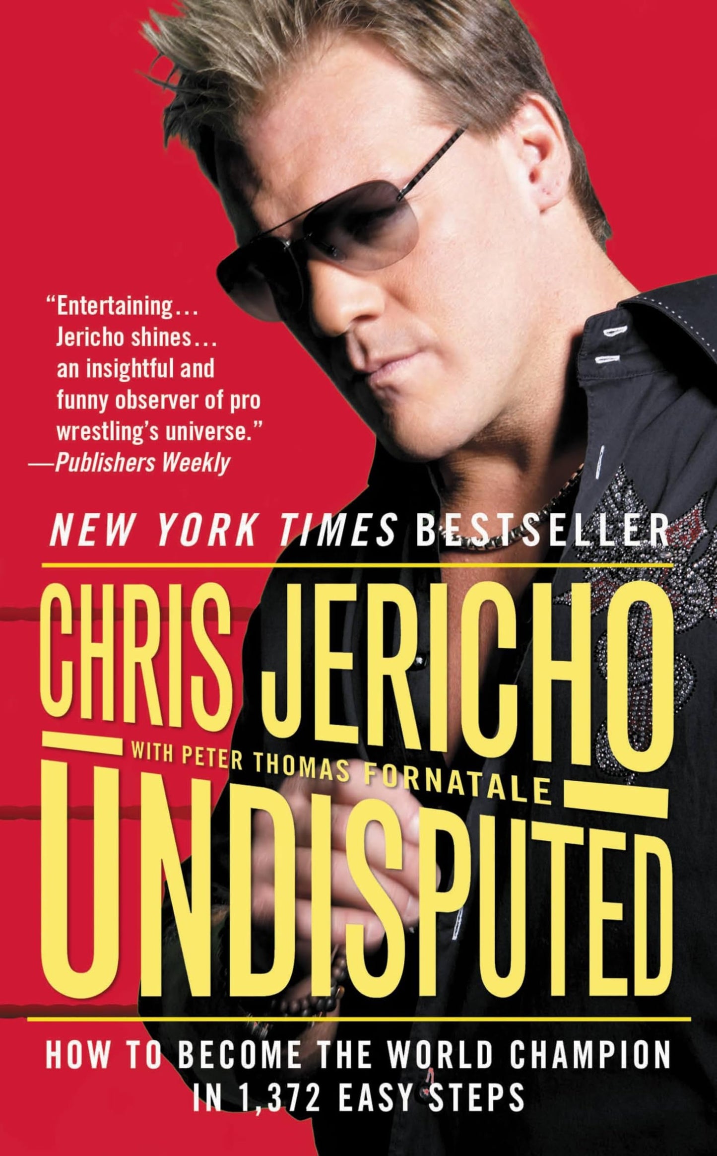Undisputed: How to Become the World Champion in 1,372 Easy Steps