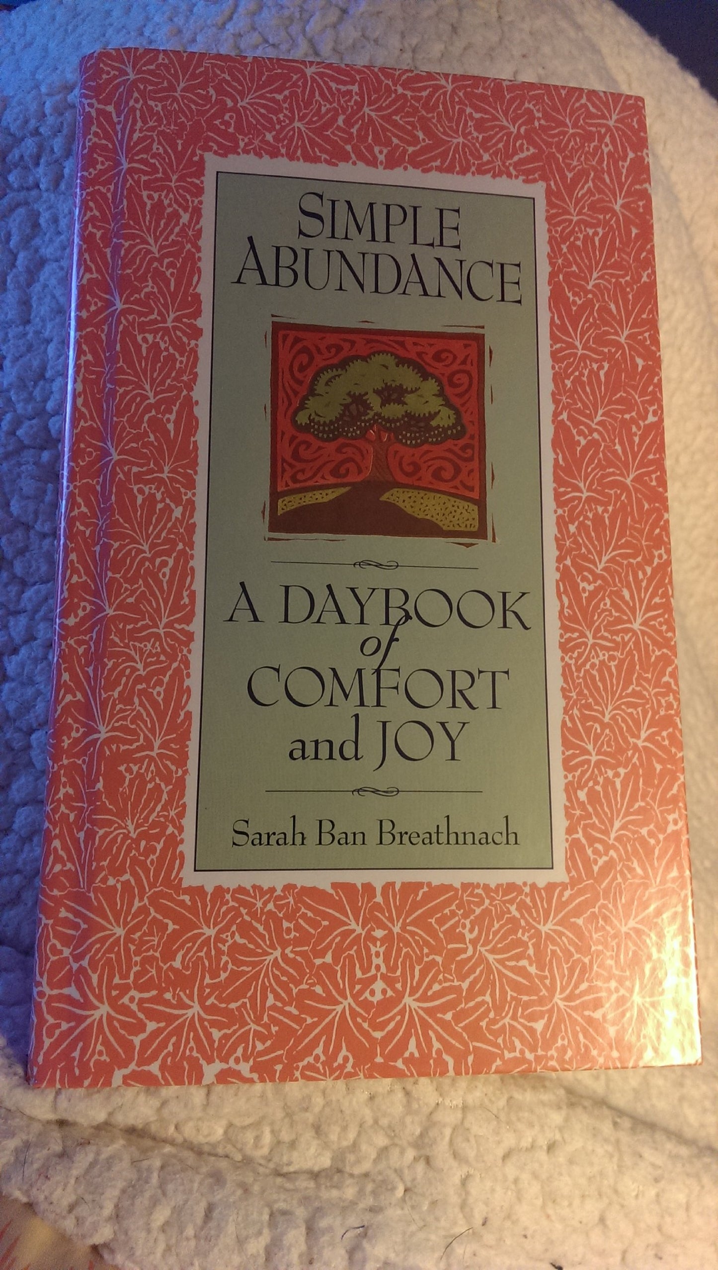Simple Abundance: A Daybook of Comfort and Joy - 7