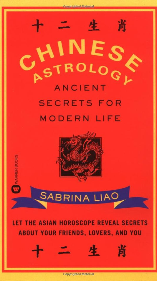 Chinese Astrology: Ancient Secrets for Modern Life - 8648
