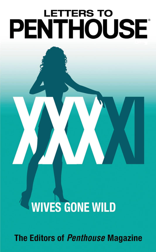 Letters to Penthouse XXXXI: Wives Gone Wild (Penthouse Adventures, 41)