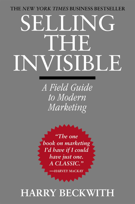 Selling the Invisible: A Field Guide to Modern Marketing - 7942