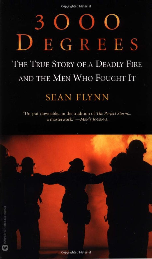 3000 Degrees: The True Story of a Deadly Fire and the Men Who Fought It - 7911