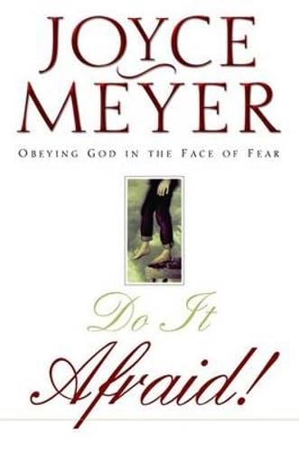 Do it Afraid!: Obeying God in the Face of Fear - 7265