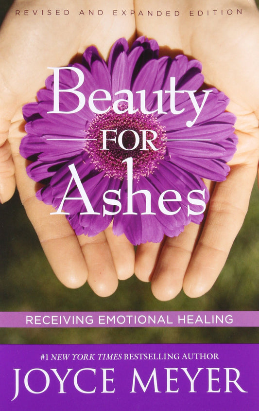 Beauty for Ashes: Receiving Emotional Healing - 7023