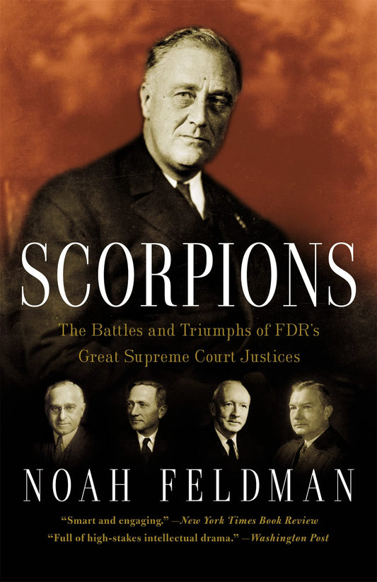 Scorpions: The Battles and Triumphs of FDR's Great Supreme Court Justices - 5412