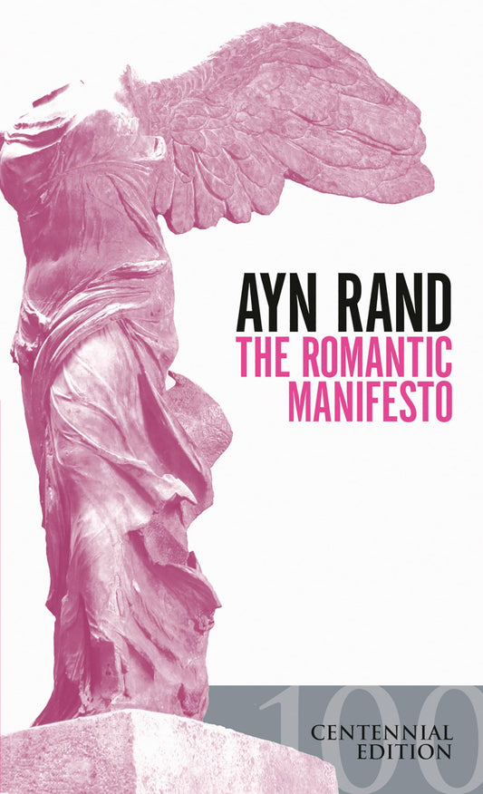 The Romantic Manifesto: A Philosophy of Literature; Revised Edition - 6534
