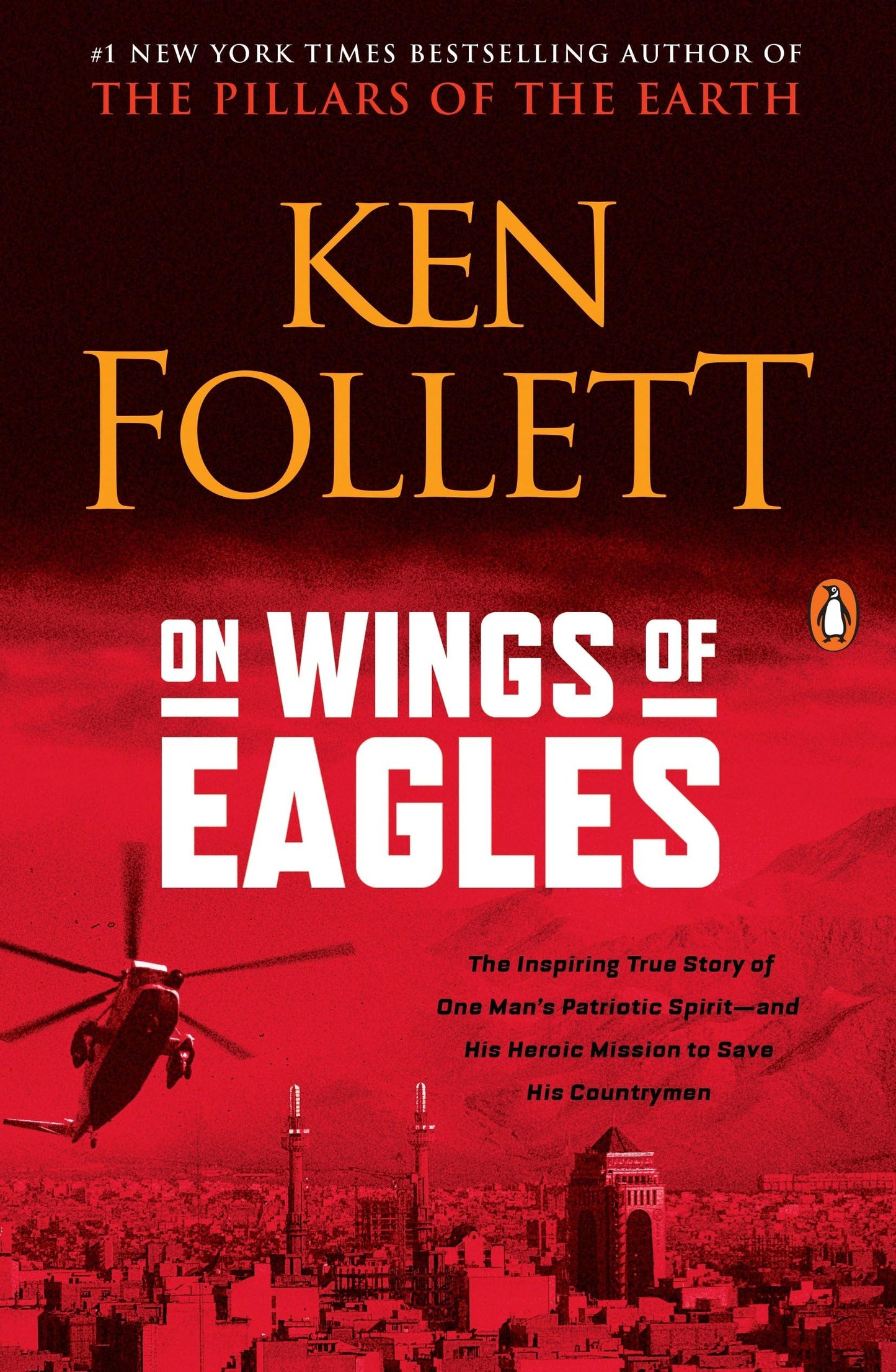 On Wings of Eagles: The Inspiring True Story of One Man's Patriotic Spirit--and His Heroic Mission to Save His Countrymen - 3942