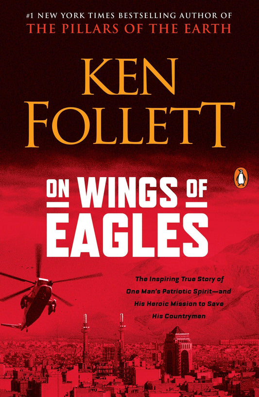 On Wings of Eagles: The Inspiring True Story of One Man's Patriotic Spirit--and His Heroic Mission to Save His Countrymen - 3942