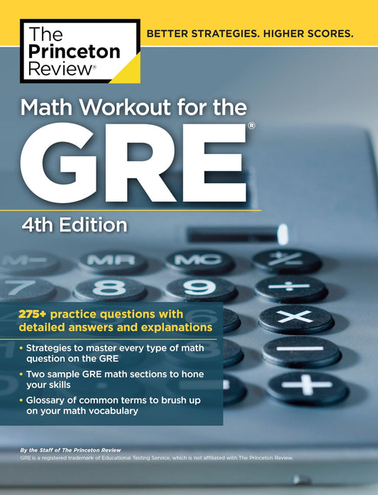 Math Workout for the GRE, 4th Edition: 275+ Practice Questions with Detailed Answers and Explanations (Graduate School Test Preparation)