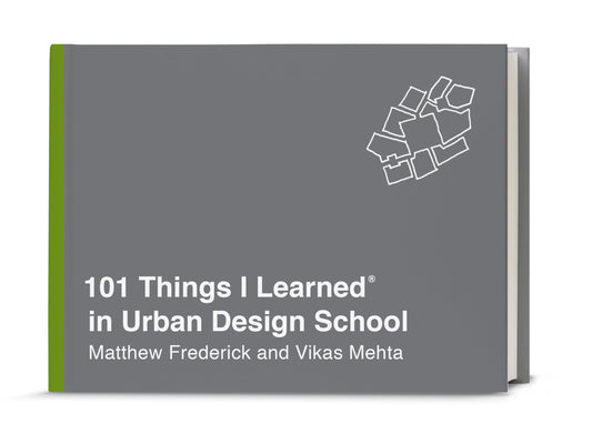 101 Things I Learned® in Urban Design School - 3529