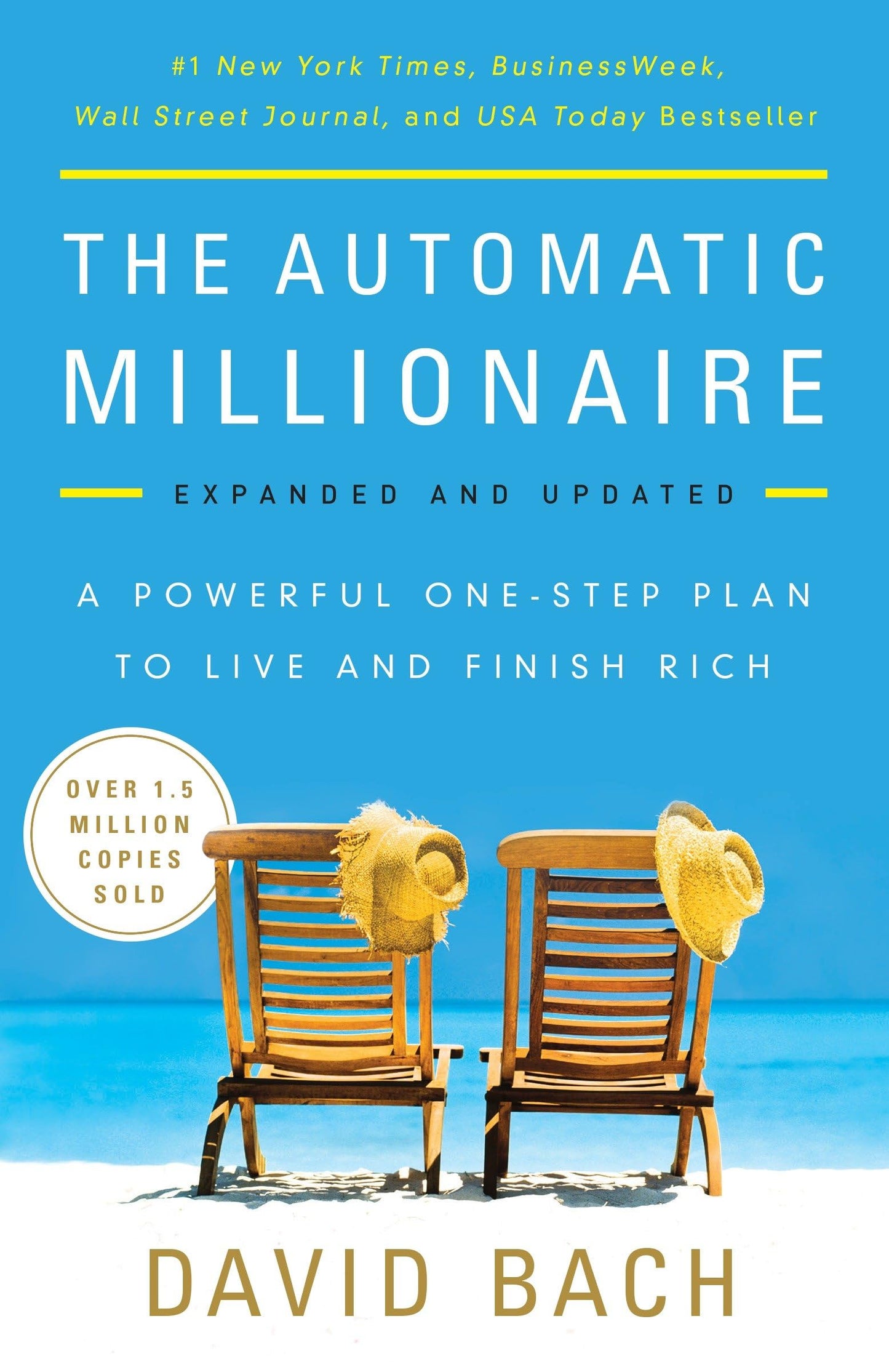 The Automatic Millionaire, Expanded and Updated: A Powerful One-Step Plan to Live and Finish Rich - 1457