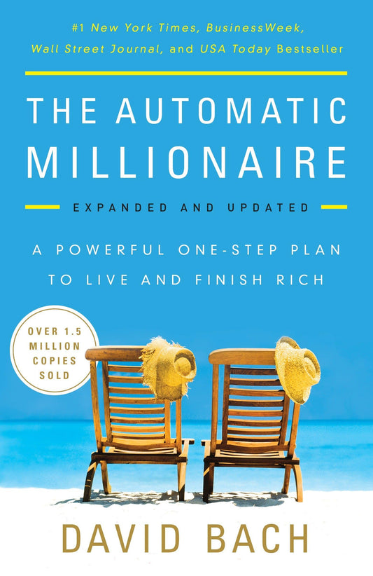 The Automatic Millionaire, Expanded and Updated: A Powerful One-Step Plan to Live and Finish Rich - 4436
