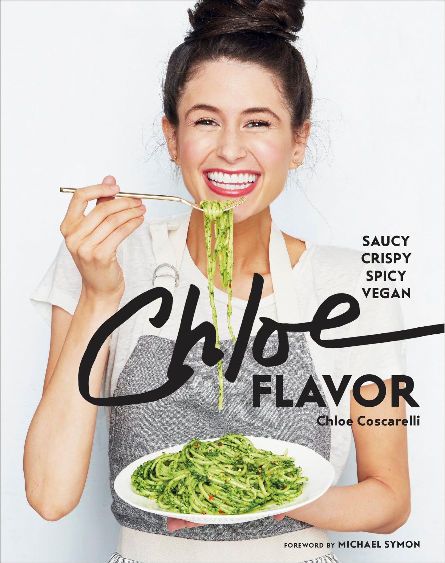 Chloe Flavor: Saucy, Crispy, Spicy, Vegan: A Cookbook - 9095