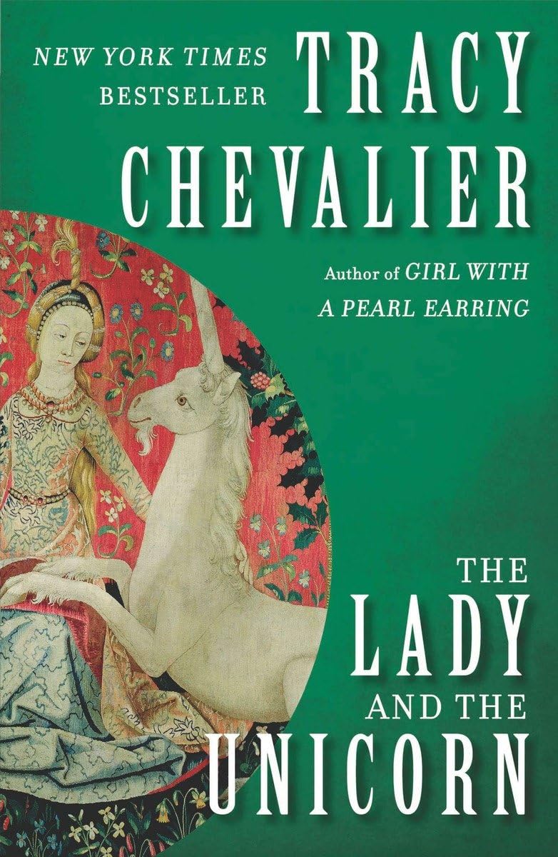 The Lady and the Unicorn: A Novel - 7560
