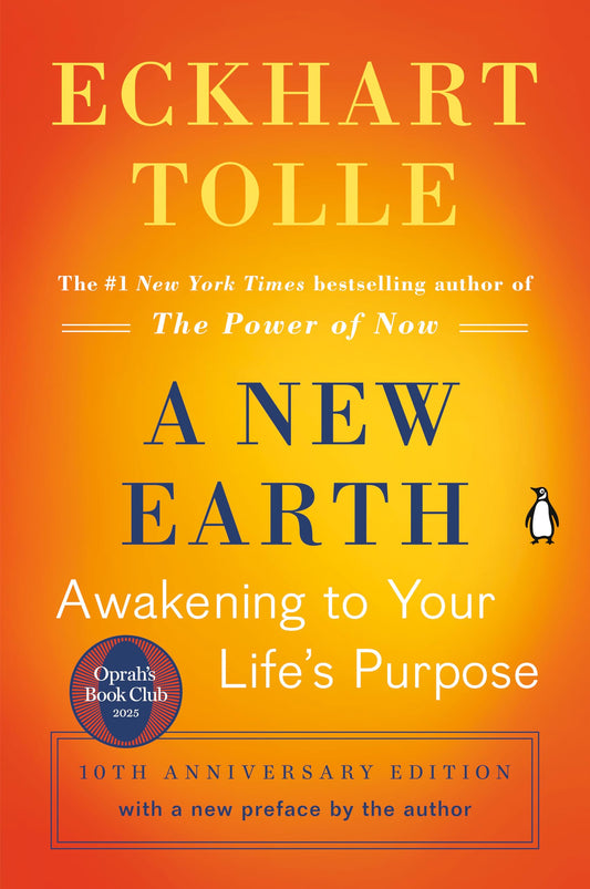 A New Earth: Awakening to Your Life's Purpose (Oprah's Book Club, Selection 61) - 8107