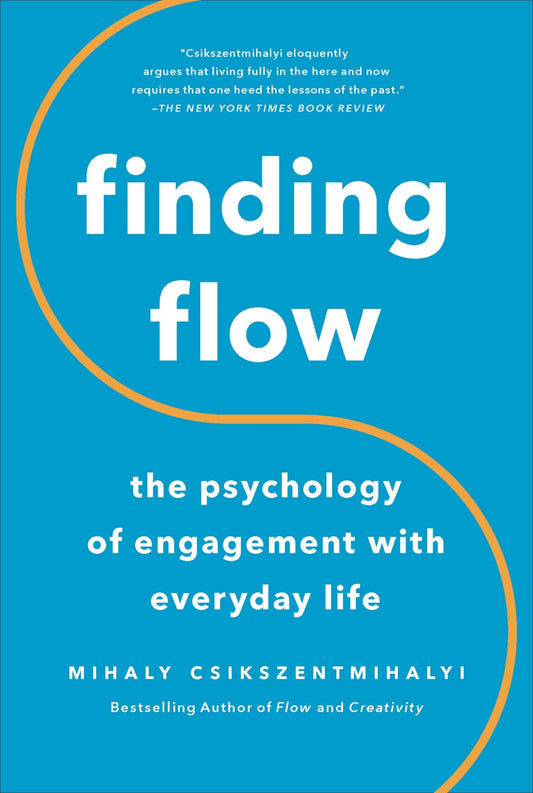 Finding Flow: The Psychology of Engagement with Everyday Life (Masterminds Series) - 8276