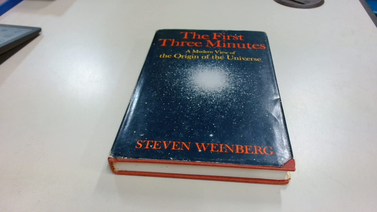 The First Three Minutes: A Modern View of the Origin of the Universe