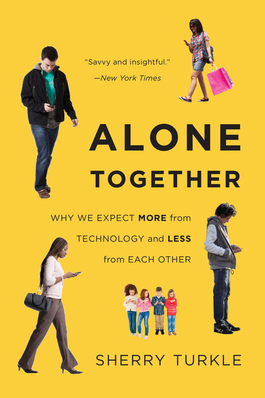 Alone Together: Why We Expect More from Technology and Less from Each Other - 4278