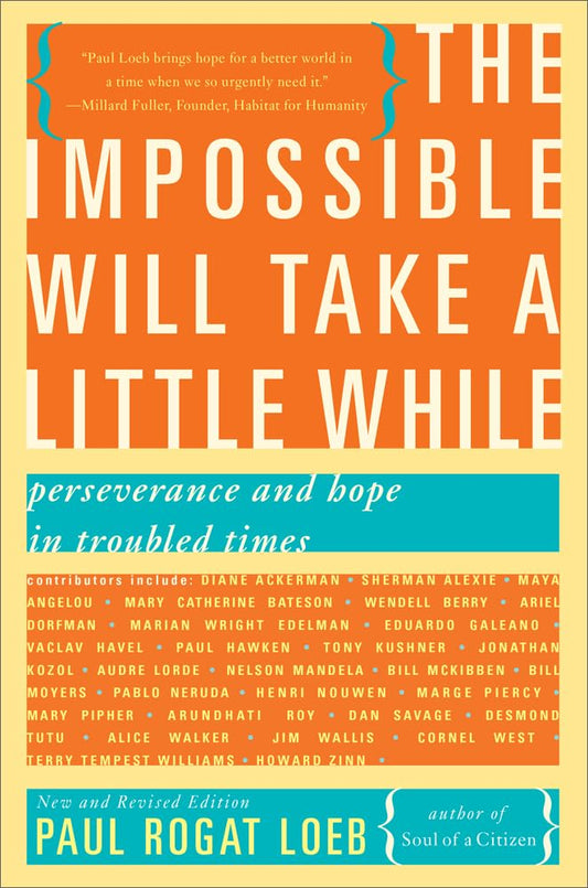The Impossible Will Take a Little While: A Citizen's Guide to Hope in a Time of Fear - 6423