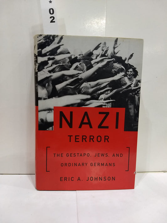 Nazi Terror: The Gestapo, Jews and Ordinary Germans