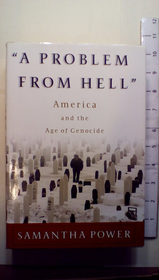 A Problem From Hell: America and the Age of Genocide - 6381