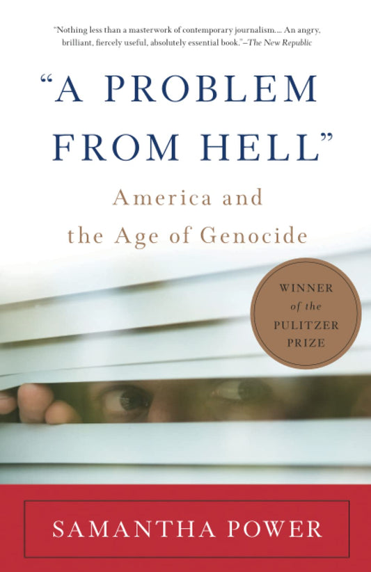 "A Problem from Hell": America and the Age of Genocide - 8848