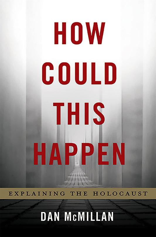 How Could This Happen: Explaining the Holocaust - 8079