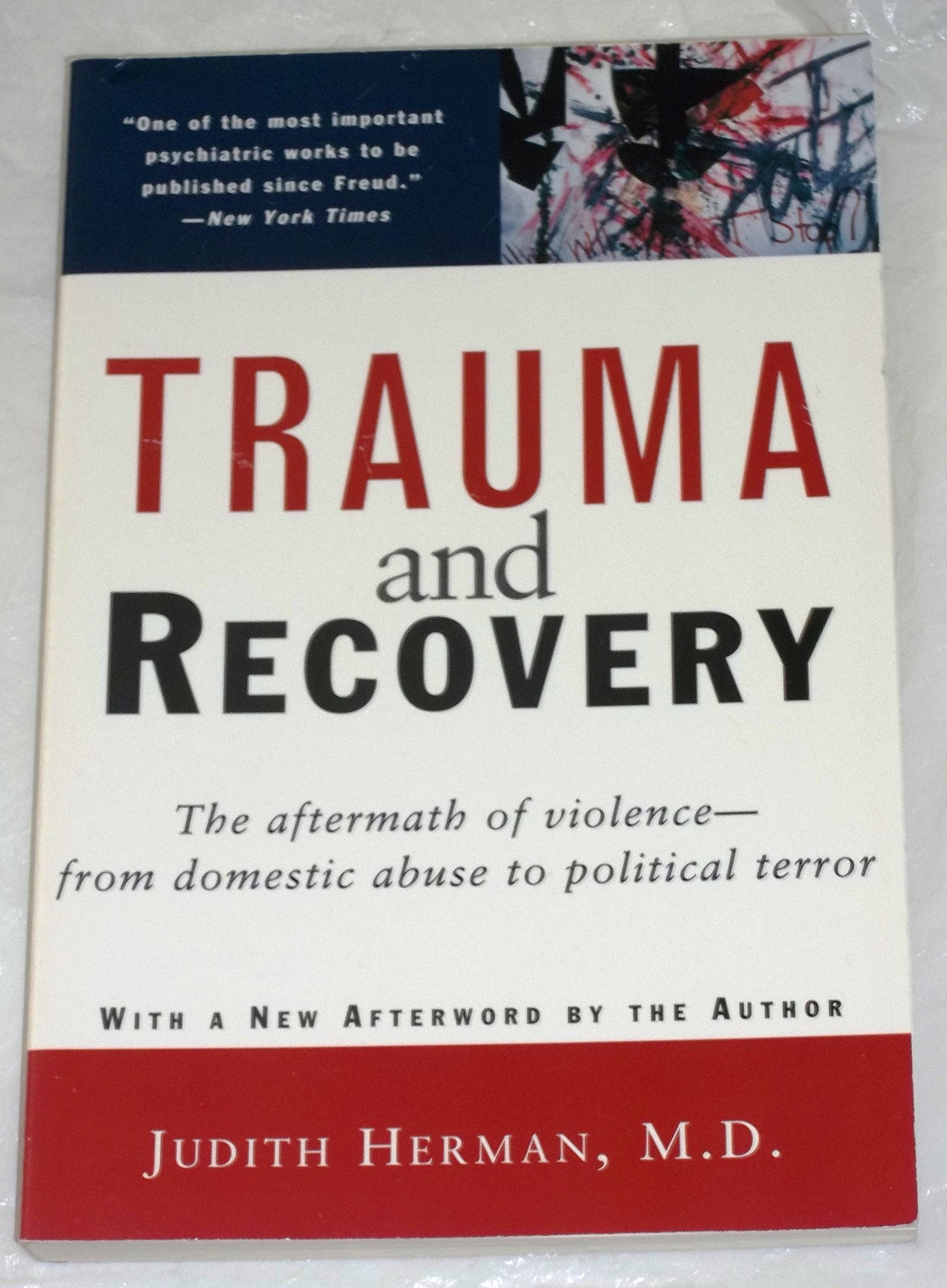 Trauma and Recovery: The Aftermath of Violence--from Domestic Abuse to Political Terror - 460