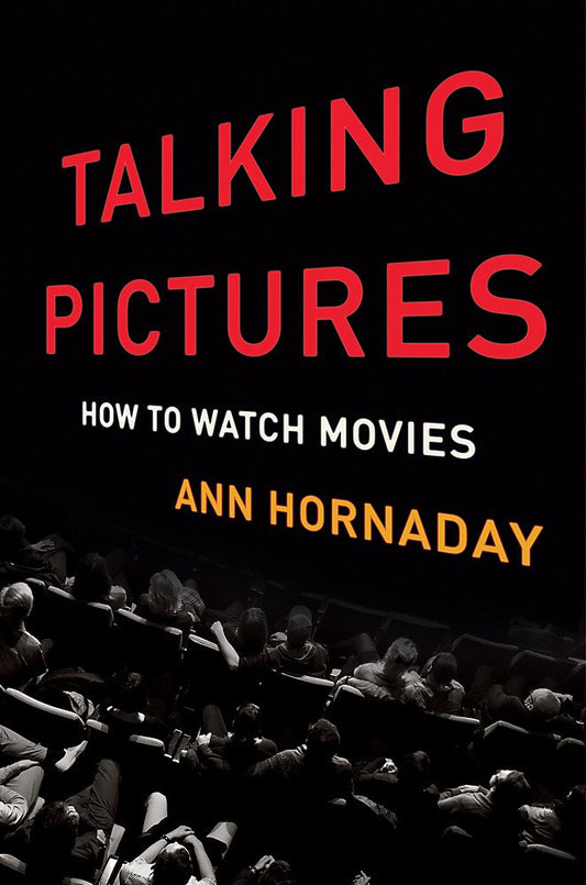 Talking Pictures: How to Watch Movies - 3257