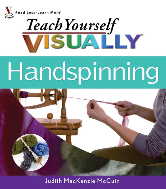 Teach Yourself Visually Handspinning (Teach Yourself Visually Consumer)
