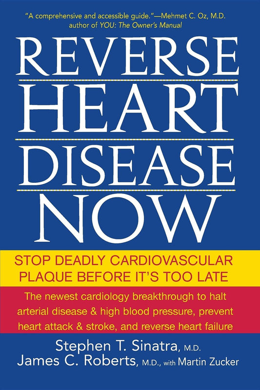 Reverse Heart Disease Now: Stop Deadly Cardiovascular Plaque Before It's Too Late - 4915
