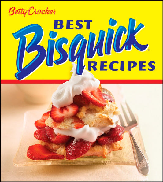 Betty Crocker Best Bisquick Recipes - 6788