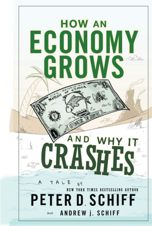 How an Economy Grows and Why It Crashes
