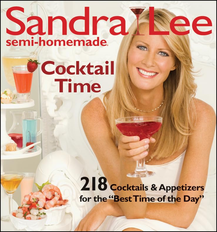 Sandra Lee Semi-Homemade Cocktail Time - 1933