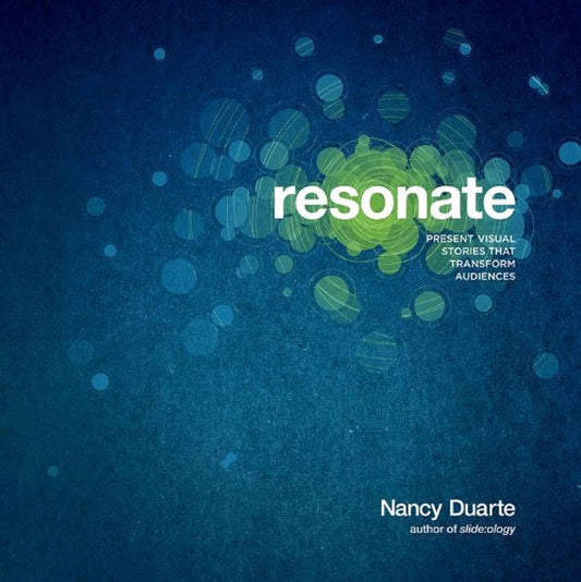 Resonate: Present Visual Stories that Transform Audiences - 9252
