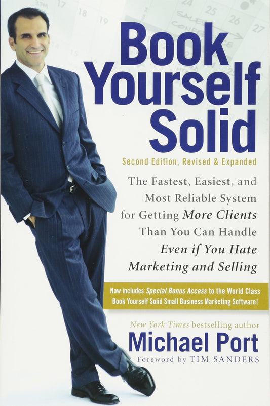Book Yourself Solid: Second Edition, Revised & Expanded - 6777