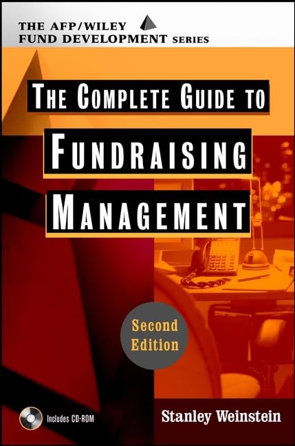 The Complete Guide to Fundraising Management (Wiley Nonprofit Law, Finance and Management Series)