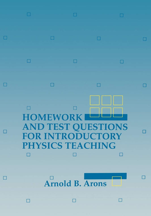 Homework and Test Questions for Introductory Physics Teaching - 50