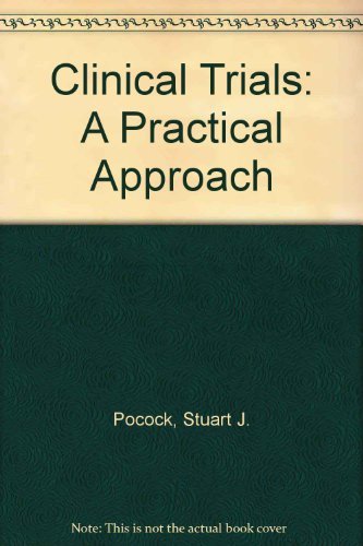 Clinical Trials: A Practical Approach