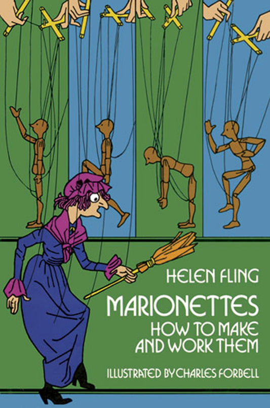 Marionettes: How to Make and Work Them - 5408